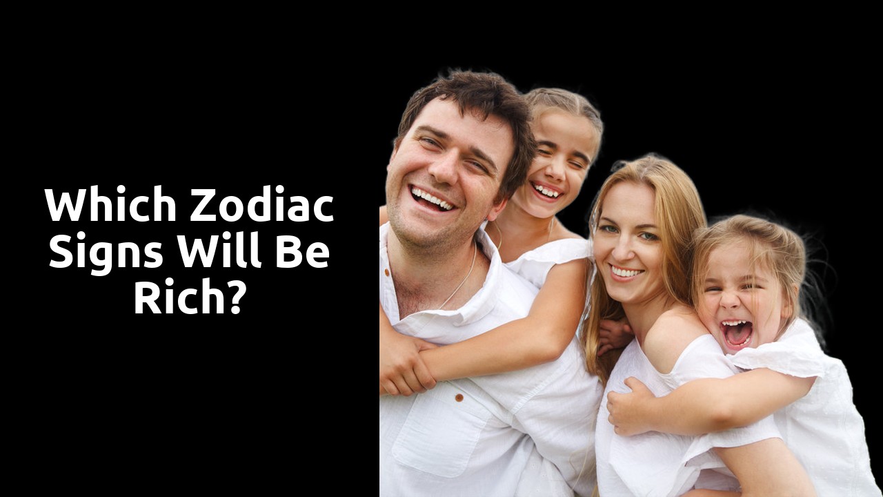 Which zodiac signs will be rich?