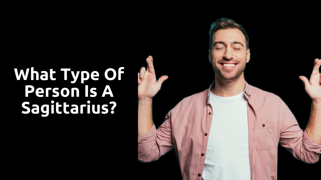 What type of person is a Sagittarius?