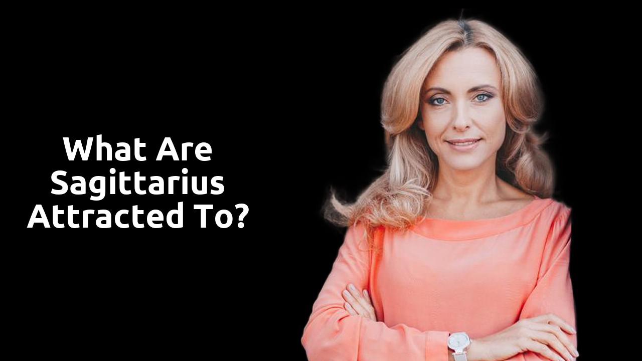 What are Sagittarius attracted to?