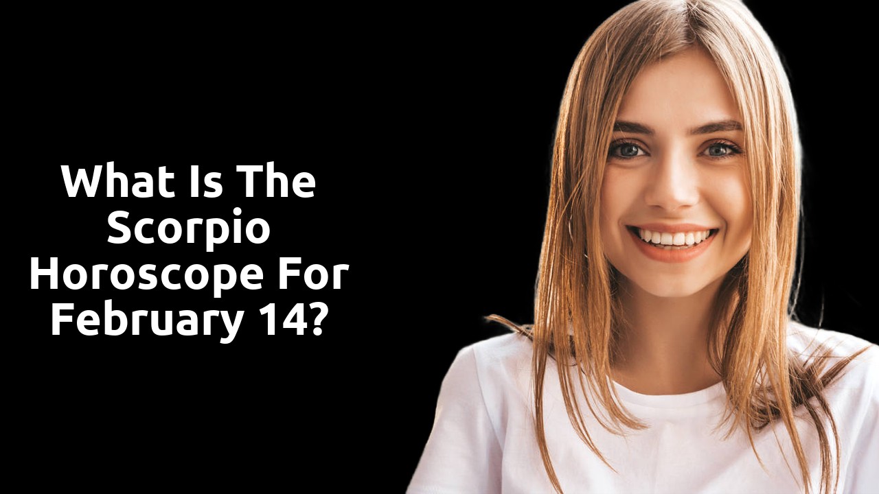 What is the Scorpio Horoscope for February 14?