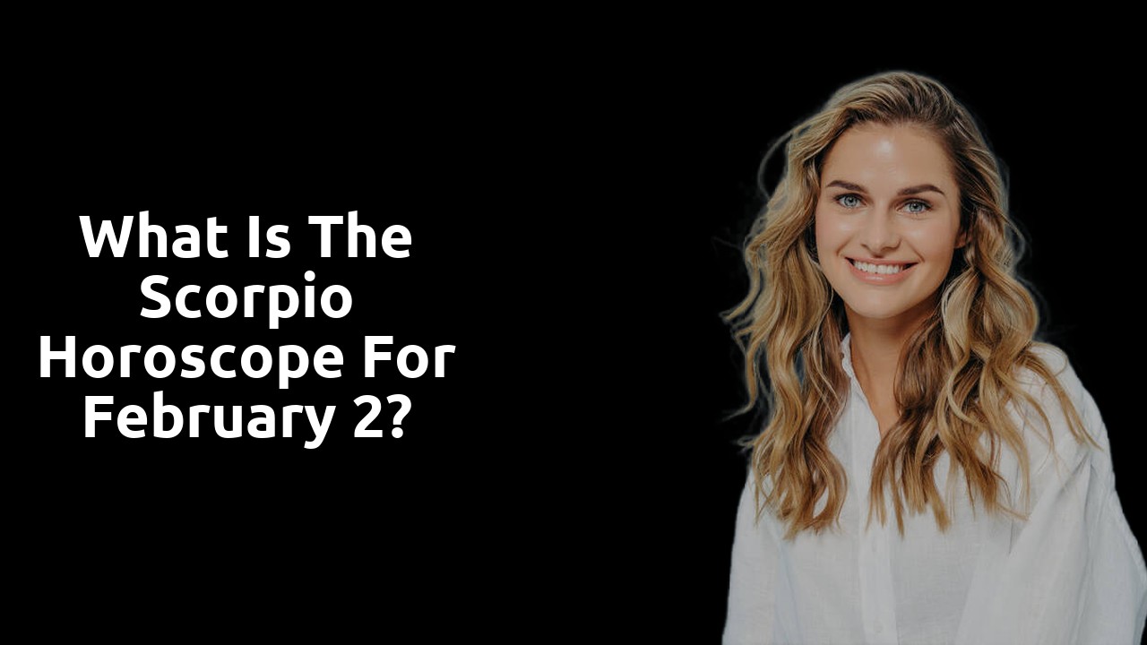 What is the Scorpio Horoscope for February 2?