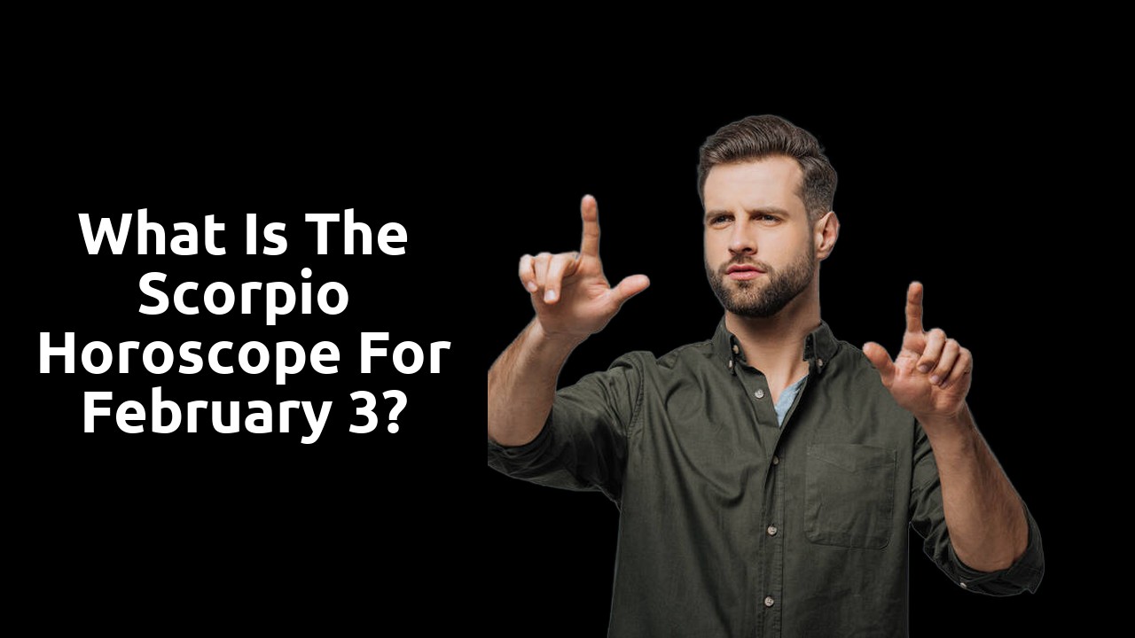 What is the Scorpio Horoscope for February 3?