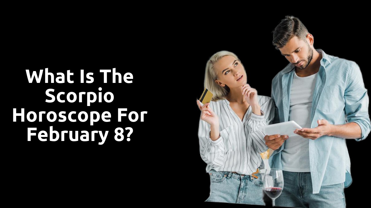 What is the Scorpio Horoscope for February 8?