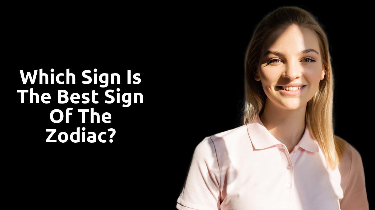 Which sign is the best sign of the zodiac?