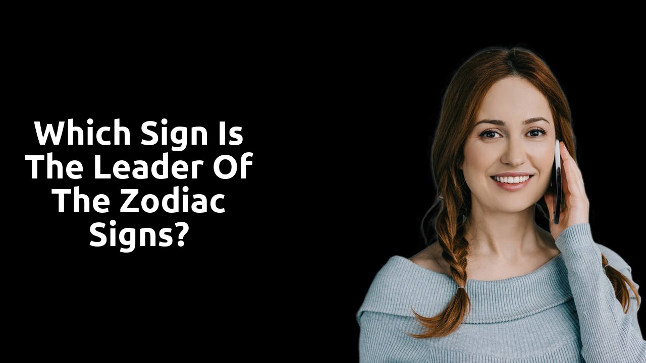 Which sign is the leader of the zodiac signs?