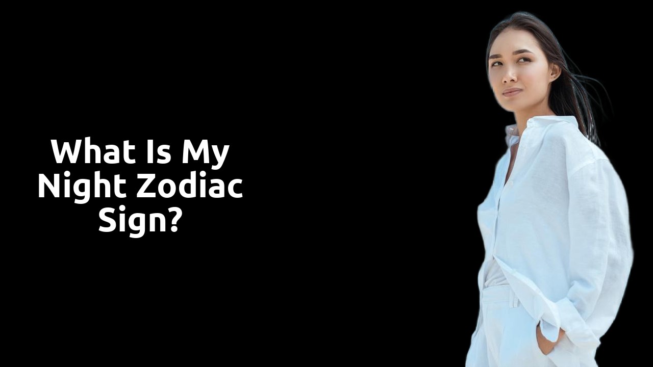 What is my night zodiac sign?